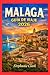 MALAGA GUÍA DE VIAJE 2026