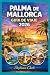 PALMA DE MALLORCA GUÍA DE V...