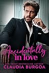Accidentally in Love by Claudia Y. Burgoa Accidentally in Love by Claudia Y. Burgoa