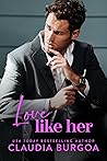 Love Like Her by Claudia Y. Burgoa