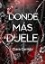 DONDE MÁS DUELE: (dark romance) (Spanish Edition)