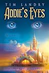 Addie's Eyes by Tim Landry