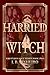 Harried Witch (Wretched Mage #2)