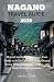 NAGANO TRAVEL GUIDE 2026: B...