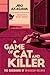 A Game of Cat and Killer (The Casebooks of Mikeneko Holmes, #1)