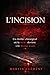 L'incision: Un thriller chi...