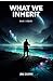 What We Inherit: Book 1 Exiles