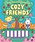 Cozy Friends: 6 Marker Pens and Coloring Book