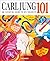 Carl Jung 101 by Gary Bobroff