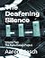 The Deafening Silence: Volu...
