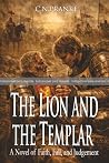 BONECO: The Lion and the Templar: A Novel of Faith, Fall, and Judgement BONECO: The Lion and the Templar: A Novel of Faith, Fall, and Judgement