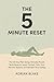 THE 5-MINUTE RESET: The 30-...