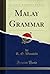 Malay Grammar (Classic Reprint)