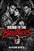 Bound to the Brothers: A Dark Twin Menage Romance (Forbidden Empires)