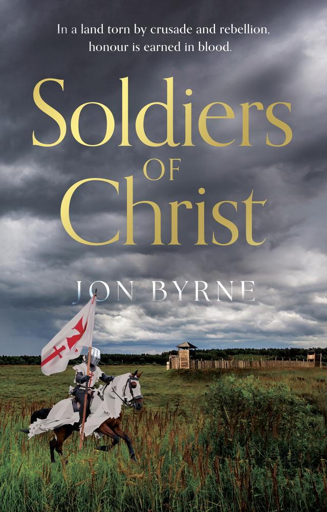 Soldiers of Christ  (The Northern Crusader Chronicles, #2)