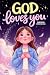 God Loves You (Full-Color E...