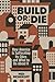 Build or Die: How America I...