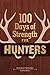 100 Days of Strength for Hunters – Bite-size stories and inspiration for the deer stand