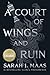 A Court of Wings and Ruin by Sarah J. Maas