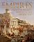 Empires: From the Ancient W...