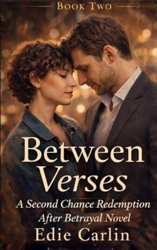 Between Verses Two : A Second Chance Redemption After Betrayal Novel (Between Verses Series Book 2)