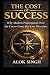 The Cost of Success: Why Mo...