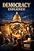 DEMOCRACY EXPLAINED: What I...