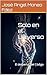 Solo en el Universo: El despertar del Código (Spanish Edition)