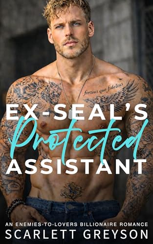Ex-SEAL's Protected Assistant: An Enemies-to-Lovers Billionaire Romance (Claimed & Protected Series Book 2)