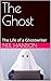 The Ghost: The Life of a Gh...