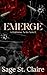 Emerge by Sage St. Claire