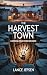 THE HARVEST TOWN: A Superna...