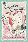 The Cupid Contract by Julie M. Ferris
