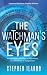 The Watchman’s Eyes by Stephen ILardo