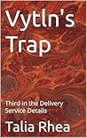 Vytln's Trap: Third in the Delivery Service Details