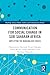 Communication for Social Ch...