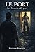 Le Port - Les Hommes du Port: Saga érotique fantastique gay — Tome III (Le Port — Série fantastique t. 3) (French Edition)