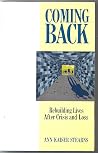 Coming Back: Rebuilding Lives After Crisis and Loss