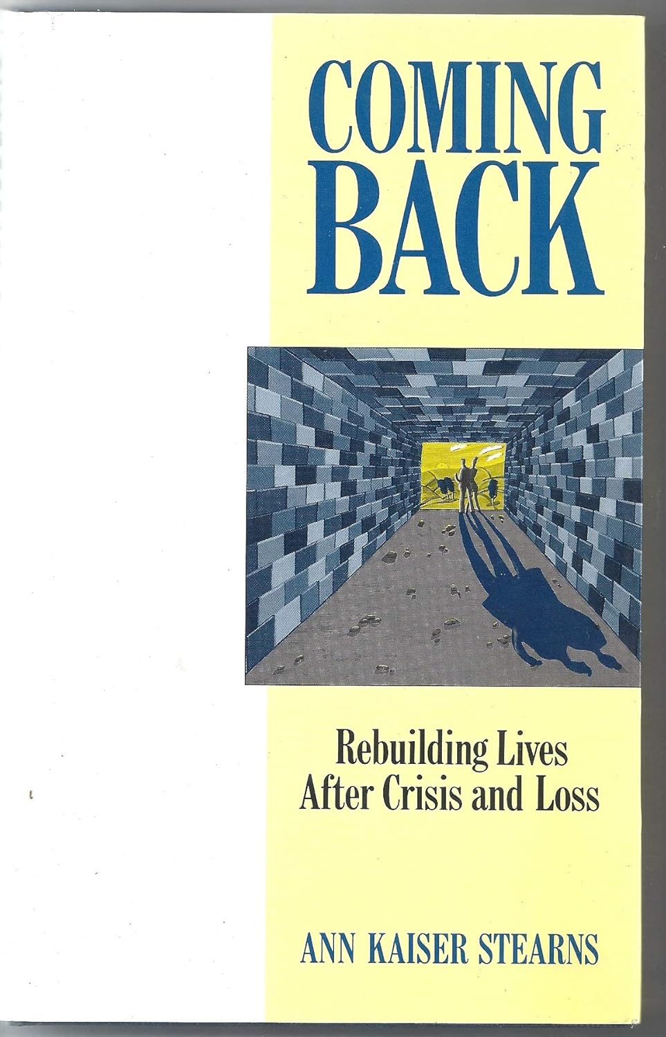 Coming Back: Rebuilding Lives After Crisis and Loss (Hardcover)
