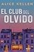 El Club del Olvido (Planeta) (Spanish Edition)