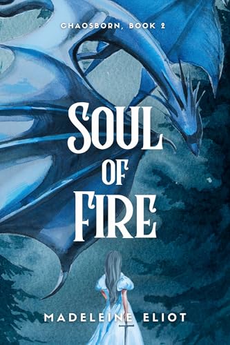 Soul of Fire (Chaosborn, #2)