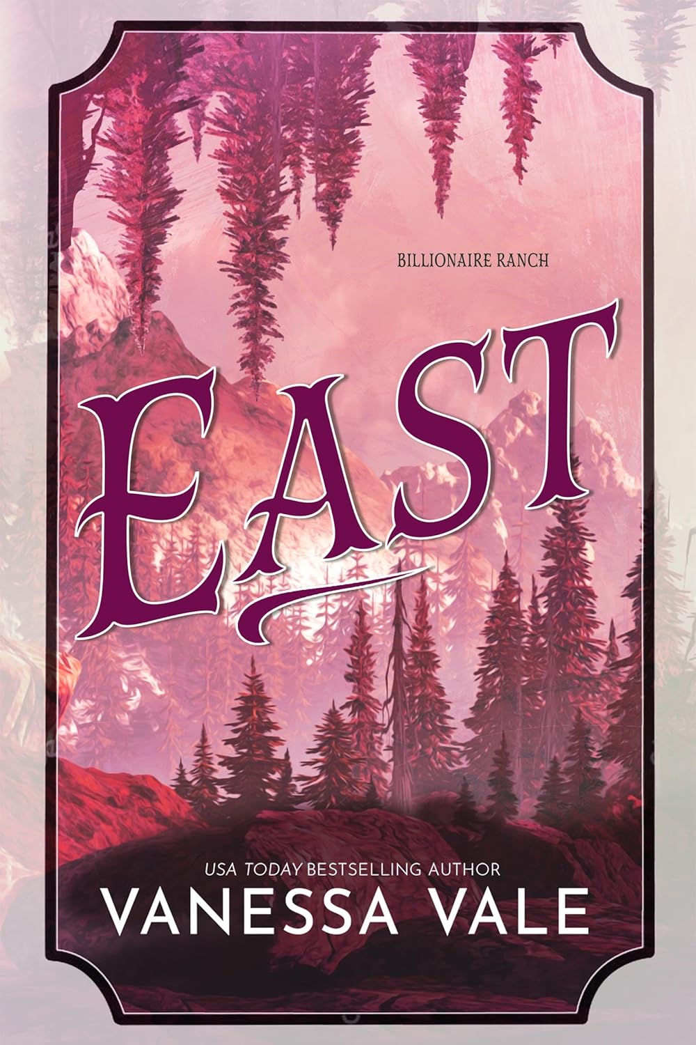 East (Billionaire Ranch #3)