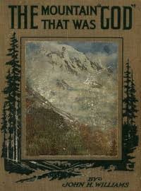 The "mountain that was God";: Being a little book about the great peak which the Indians named "Tacoma," but which is officially called "Rainier," (Hardcover)