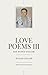 Love Poems III for Saadia C...
