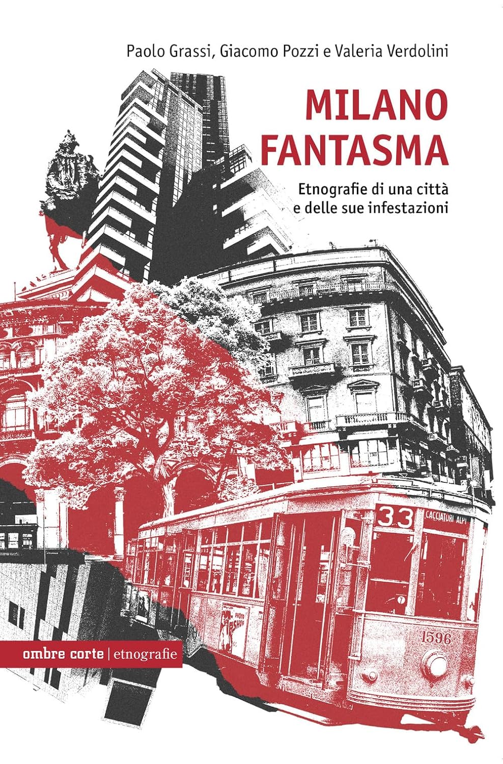 Milano fantasma: Etnografie di una città e delle sue infestazioni