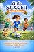 Girls Soccer Dream Academy by A.L. Fox
