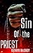 Sin of the Priest: A Dark Psychological Thriller of Faith, Confession, and Judgment