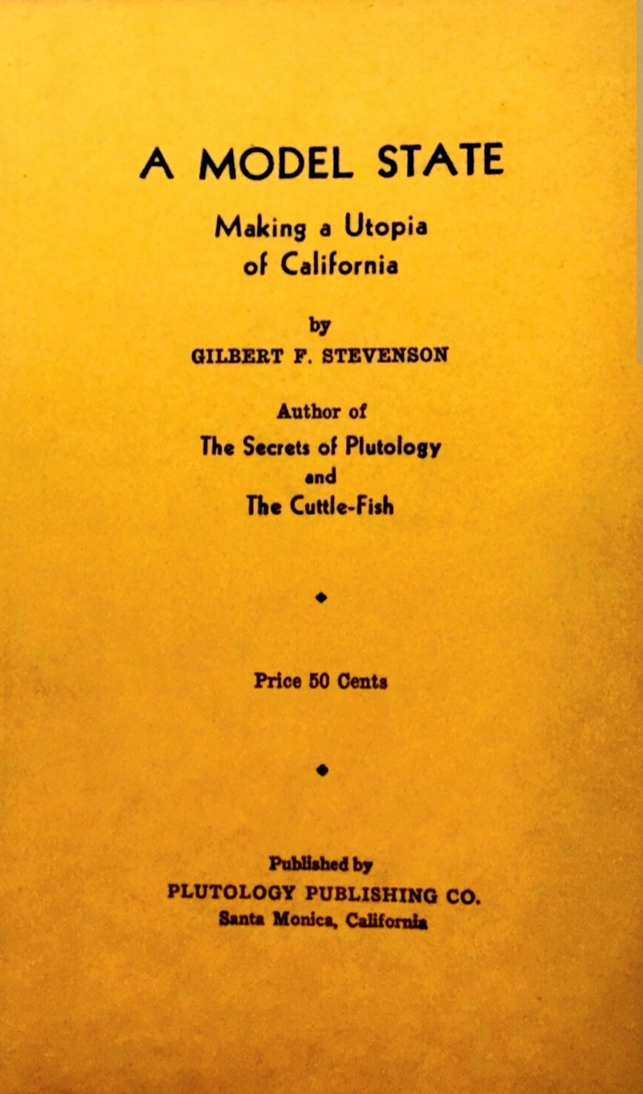 A Model State: Making a Utopia of California