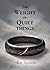 The Weight of Quiet Things:...