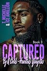 Book cover for Captured By A Cold-Hearted Gangsta 3
